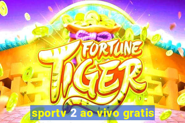 sportv 2 ao vivo gratis